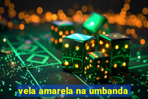 vela amarela na umbanda